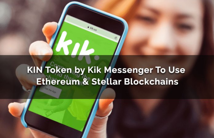 KIN-Token-by-Kik-Messenger-To-Use-Ethereum-Stellar-Blockchains